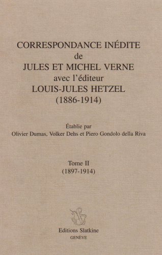 Correspondance inédite de Jules et Michel Verne avec l'éditeur Louis-Jules Hetzel (1886-1914) vol 2 1897-1914 von SLATKINE